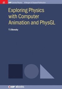 bokomslag Exploring Physics with Computer Animation and PhysGL