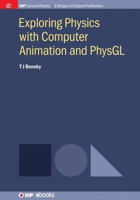 bokomslag Exploring Physics with Computer Animation and PhysGL