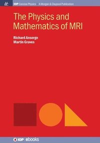 bokomslag Physics and Mathematics of MRI