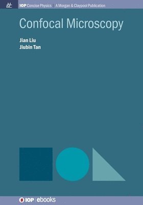 Jian Liu, Jiubin Tan, Professor Jian Liu, Professor Jiubin Tan - Confocal Microscopy, Häftad