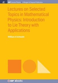 bokomslag Lectures on Selected Topics in Mathematical Physics