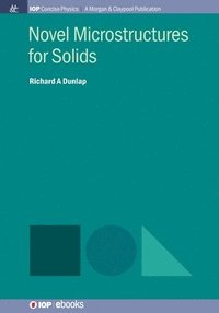 bokomslag Novel Microstructures for Solids