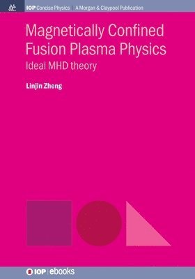 Linjin Zheng - Magnetically Confined Fusion Plasma Physics, Häftad