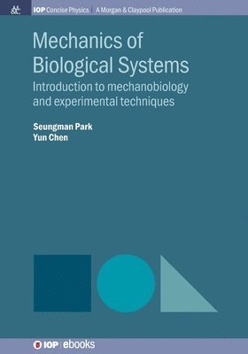 Seungman Park, Yun Chen - Mechanics of Biological Systems, Häftad