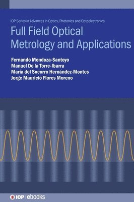 Full Field Optical Metrology and Applications 1
