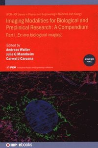 bokomslag Imaging Modalities for Biological and Preclinical Research: A Compendium, Volume 1