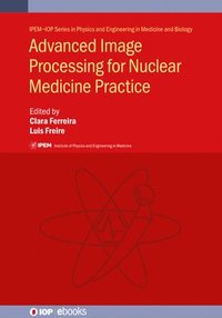 bokomslag Advanced Image Processing for Nuclear Medicine Practice