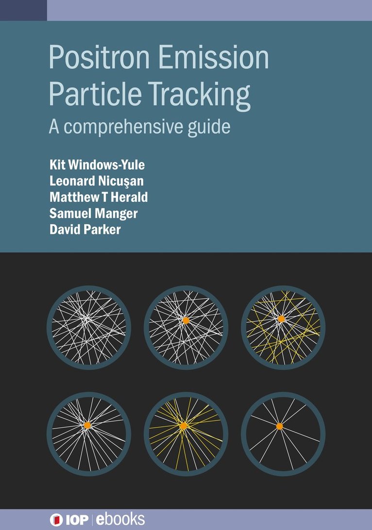 Kit Windows-Yule, David Parker, Samuel Manger, Andrei L Nicuşan, Matthew. T Herald, University of Birmingham (United Kingdom)) Windows-Yule, Kit (Lecturer, School of Chemical Engineering, University of Birmingham (United Kingdom)) Parker, David (Director of the University of Birmingham Positron Imaging Centre, School of Physics and Astronomy, University of Birmingham (United Kingdom)) Manger, Samuel (School of Chemical Engineering, University of Birmingham (United Kingdom)) Nicusan, Andrei L (School of Chemical Engineering, University of Birmingham (United Kingdom)) Herald, Matthew. T (School of Chemical Engineering - Positron Emission Particle Tracking, Inbunden