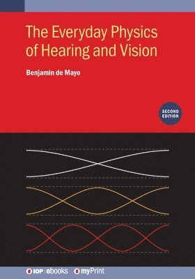 bokomslag Everyday Physics of Hearing and Vision (Second Edition)