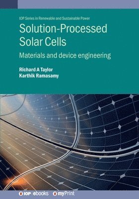Taylor, Karthik Ramasamy, Richard Alexander Taylor, Dr Richard Alexander Taylor, Dr Karthik Ramasamy - Solution-Processed Solar Cells, Häftad