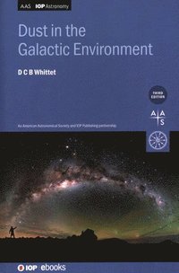 bokomslag Dust in the Galactic Environment (Third Edition)