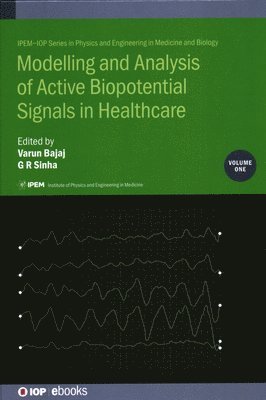 Modelling and Analysis of Active Biopotential Signals in Healthcare, Volume 1 1