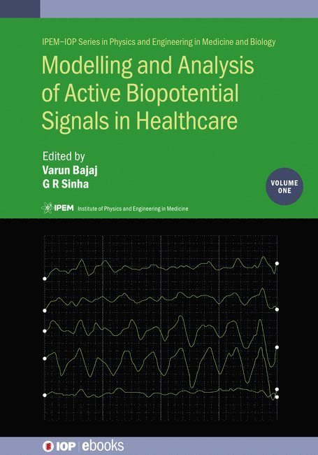 Modelling and Analysis of Active Biopotential Signals in Healthcare, Volume 1 1