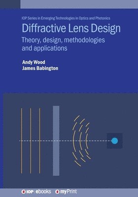 Andrew Wood, James Babington, Dr. James Babington - Diffractive Lens Design, Häftad