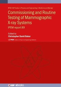 bokomslag Commissioning and Routine Testing of Mammographic X-ray Systems