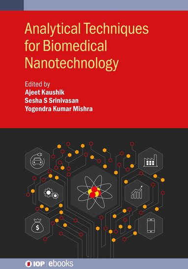 Ajeet Kaushik Kumar, Sesha S. Srinivasan, Yogendra Kumar Mishra - Analytical Techniques for Biomedical Nanotechnology, Inbunden