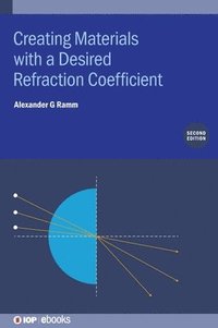 bokomslag Creating Materials with a Desired Refraction Coefficient (Second Edition)