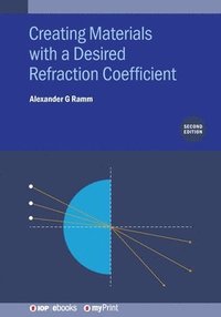 bokomslag Creating Materials with a Desired Refraction Coefficient (Second Edition)