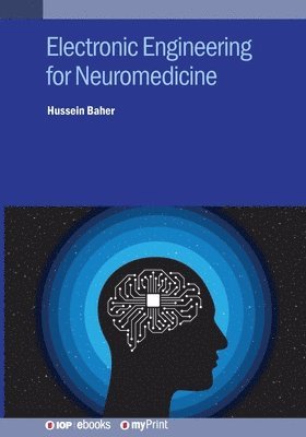 bokomslag Electronic Engineering for Neuromedicine