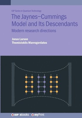 Jonas Larson, Themistoklis Mavrogordatos - Jaynes-Cummings Model and Its Descendants, Häftad