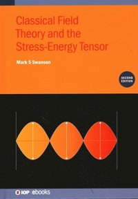 bokomslag Classical Field Theory and the Stress-Energy Tensor (Second Edition)