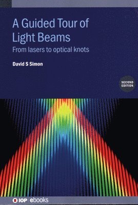 bokomslag A Guided Tour of Light Beams (Second Edition)