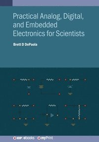 bokomslag Practical Analog, Digital, and Embedded Electronics for Scientists