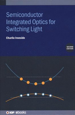 Semiconductor Integrated Optics for Switching Light (Second Edition) 1