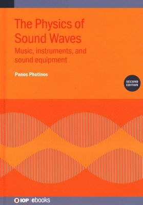 Panos Photinos, USA) Photinos, Panos (University of Southern Oregon - Physics of Sound Waves (Second Edition), Inbunden