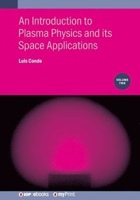 bokomslag Introduction to Plasma Physics and its Space Applications, Volume 2