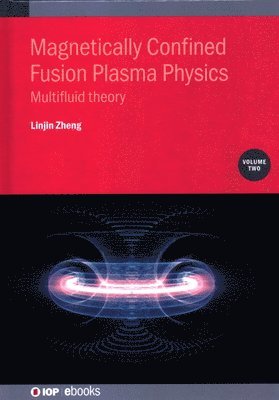 bokomslag Magnetically Confined Fusion Plasma Physics, Volume 2