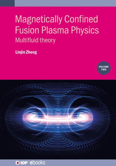 Linjin Zheng, USA) Zheng, Linjin (University of Texas at Austin - Magnetically Confined Fusion Plasma Physics, Volume 2, Inbunden