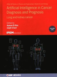 bokomslag Artificial Intelligence in Cancer Diagnosis and Prognosis, Volume 1