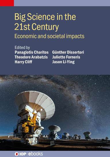 Panagiotis Charitos, Theodore Arabatzis, Panagiotis Charitos, Theodore Arabatzis, Harry Cliff, Günther Dissertori, Juliette Forneris, Jason Li-Ying - Big Science in the 21st Century, Inbunden