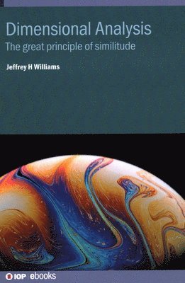 Jeffrey H Williams, France) Williams, Jeffrey H (Formerly at Bureau International des Poids et Mesures (BIPM), Sevres, Jeffrey H. Williams - Dimensional Analysis, Inbunden
