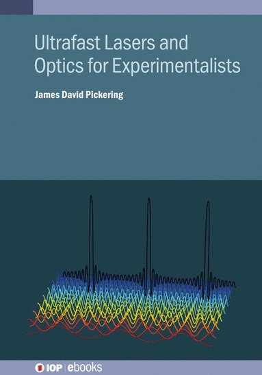 bokomslag Ultrafast Lasers and Optics for Experimentalists