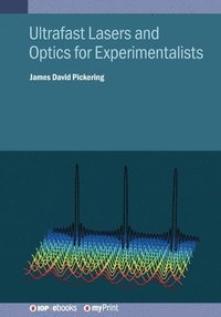 bokomslag Ultrafast Lasers and Optics for Experimentalists