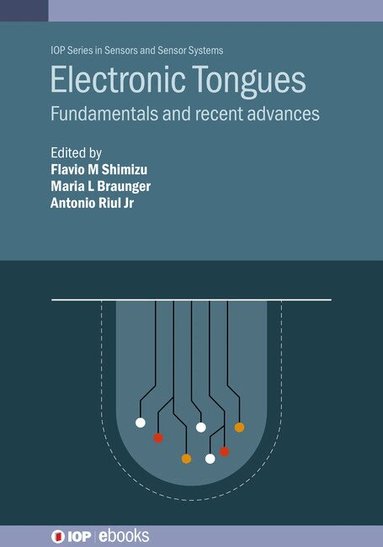 Flavio M. Shimizu, Maria L. Braunger, Flavio M Shimizu, Maria L Braunger, Antonio Riul Jr - Electronic Tongues, Inbunden