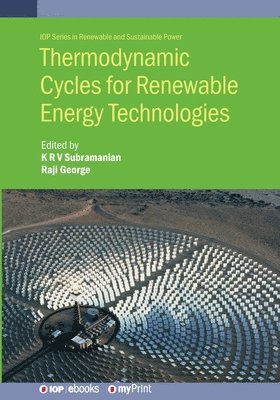 Thermodynamic Cycles for Renewable Energy Technologies