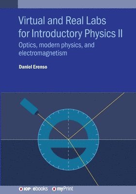 Daniel Erenso - Virtual and Real Labs for Introductory Physics II, Häftad