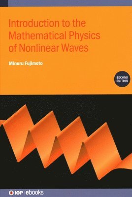 Introduction to the Mathematical Physics of Nonlinear Waves (Second Edition) 1