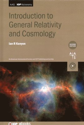 bokomslag Introduction to General Relativity and Cosmology (Second Edition)