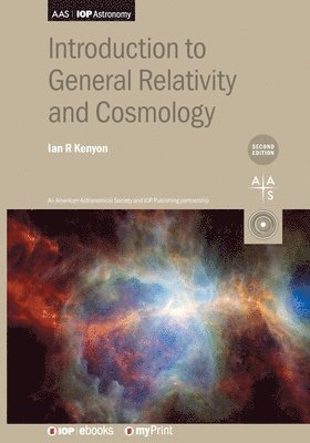 bokomslag Introduction to General Relativity and Cosmology (Second Edition)