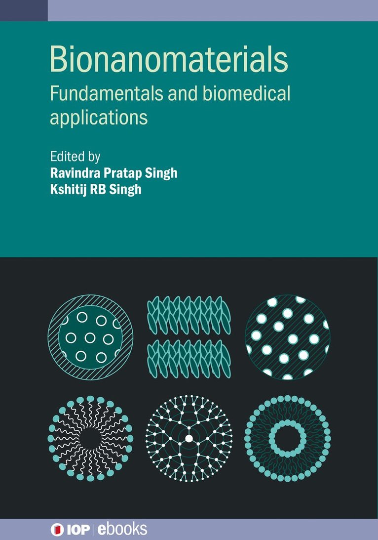 Ravindra Pratap Singh, Kshitij RB Singh, Prof. Ravindra Pratap (Indira Gandhi National Tribal University (India)) Singh, Mr. Kshitij RB (Kyushu Institute of Technology (Japan)) Singh, Prof Ravindra Pratap Singh, Kshitij Rb Singh, Prof. Ravindra Pratap Singh, Mr. Kshitij RB Singh - Bionanomaterials, Inbunden