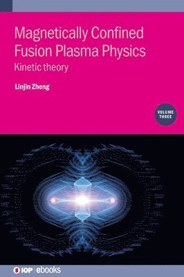 bokomslag Magnetically Confined Fusion Plasma Physics, Volume 3