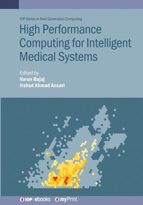 bokomslag High Performance Computing for Intelligent Medical Systems