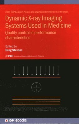 bokomslag Dynamic X-ray Imaging Systems Used in Medicine