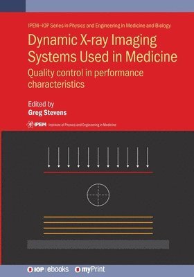 Dynamic X-ray Imaging Systems Used in Medicine