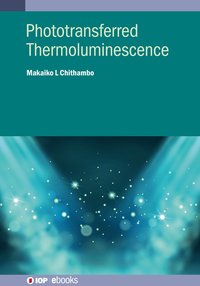 bokomslag Phototransferred Thermoluminescence