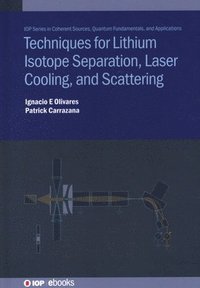 bokomslag Techniques for Lithium Isotope Separation, Laser Cooling, and Scattering